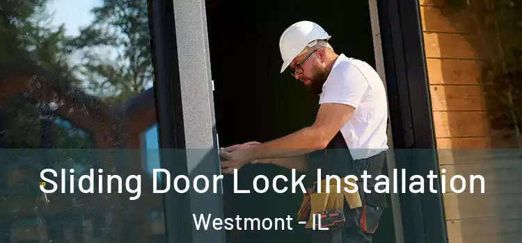 Sliding Door Lock Installation Westmont - IL